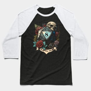 D20 - Roll The Dice Baseball T-Shirt